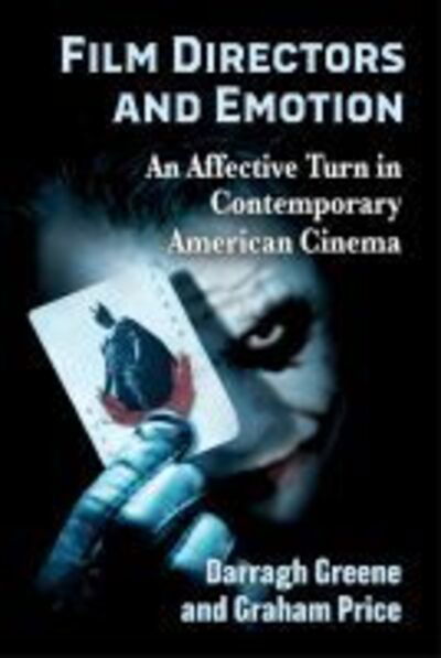 Cover for Darragh Greene · Film Directors and Emotion: An Affective Turn in Contemporary American Cinema (Paperback Book) (2020)