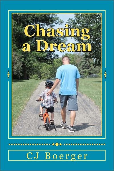 Cover for Cj Boerger · Chasing a Dream (Paperback Book) (2012)
