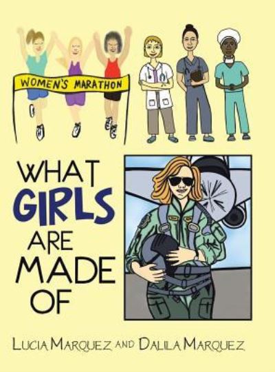 Cover for Lucia Marquez · What Girls Are Made Of (Hardcover Book) (2018)