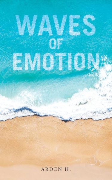 Cover for Arden H · Waves of Emotion (Paperback Book) (2020)