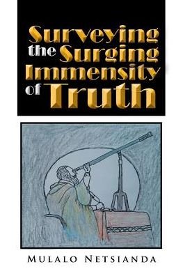 Cover for Mulalo Netsianda · Surveying the Surging Immensity of Truth (Pocketbok) (2016)
