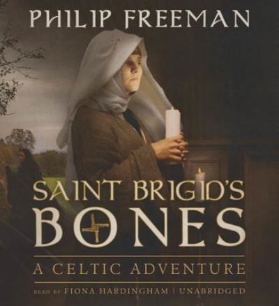 Saint Brigid's Bones - Philip Freeman - Muzyka - Blackstone Audiobooks - 9781483022895 - 15 października 2014