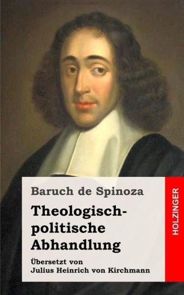 Cover for Benedictus De Spinoza · Theologisch-politische Abhandlung (Taschenbuch) (2013)