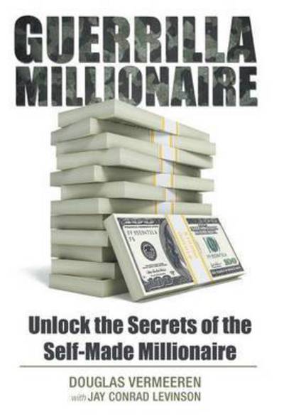 Cover for Douglas Vermeeren · Guerrilla Millionaire: Unlock the Secrets of the Self-made Millionaire (Hardcover Book) (2015)