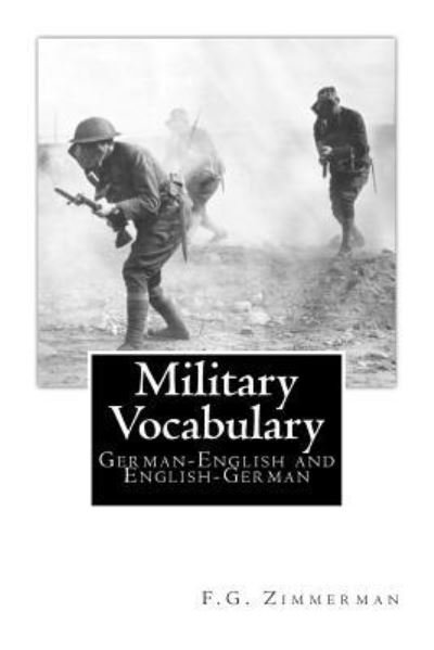 Military Vocabulary - F G Zimmerman - Books - Createspace Independent Publishing Platf - 9781492958895 - October 13, 2013