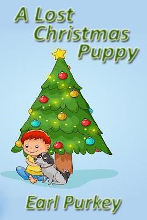 Cover for Mr Earl a Purkey · A Lost Christmas Puppy (Paperback Bog) (2013)