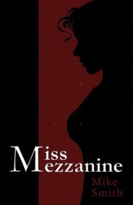 Cover for Mike Smith · Miss Mezzanine (Paperback Bog) (2014)