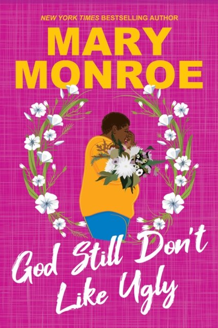 Cover for Mary Monroe · God Still Don't Like Ugly (Paperback Book) (2024)