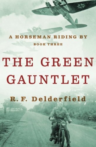 Cover for R. F. Delderfield · The Green Gauntlet (A Horseman Riding By) (Volume 3) (Paperback Bog) (2014)