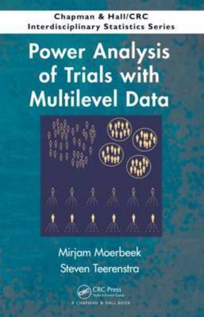 Cover for Mirjam Moerbeek · Power Analysis of Trials with Multilevel Data - Chapman &amp; Hall / CRC Interdisciplinary Statistics (Hardcover Book) (2015)