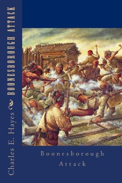 Cover for Msgt Charles E Hayes · Boonesborough Attack (Paperback Book) (2014)