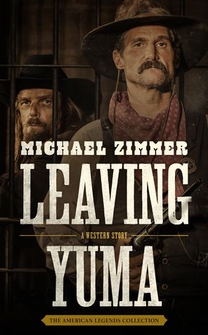 Cover for Michael Zimmer · Leaving Yuma (Paperback Book) (2018)