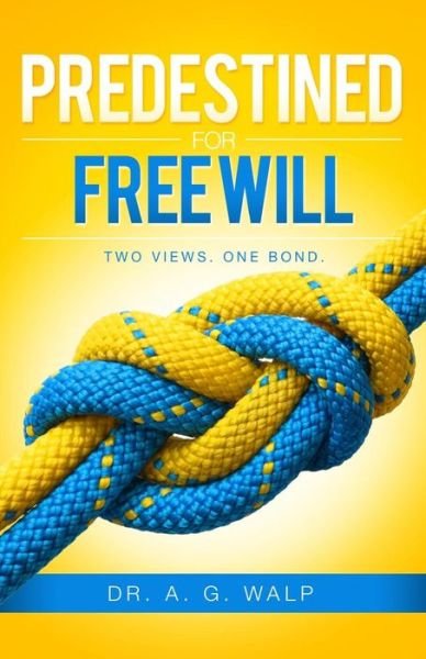 Cover for Dr a G Walp · Predestined for Freewill (Paperback Book) (2014)