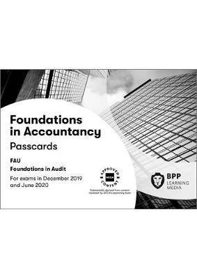 FIA Foundations in Audit (International) FAU INT: Passcards - BPP Learning Media - Kirjat - BPP Learning Media - 9781509724895 - perjantai 15. maaliskuuta 2019