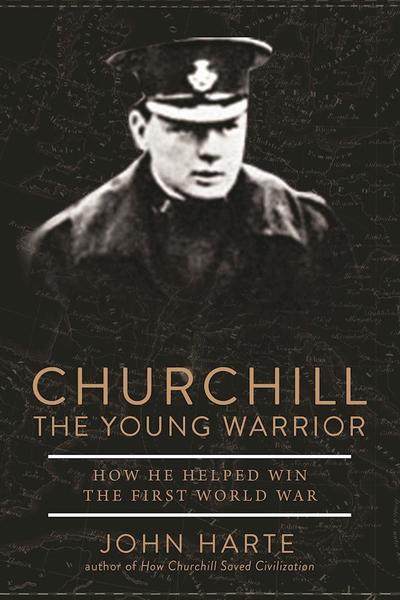 Cover for John Harte · Churchill The Young Warrior: How He Helped Win the First World War (Paperback Book) (2018)