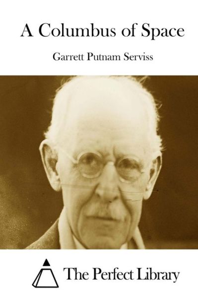 Cover for Garrett Putnam Serviss · A Columbus of Space (Paperback Book) (2015)