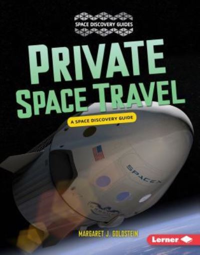 Cover for Margaret J. Goldstein · Private Space Travel (Book) (2017)