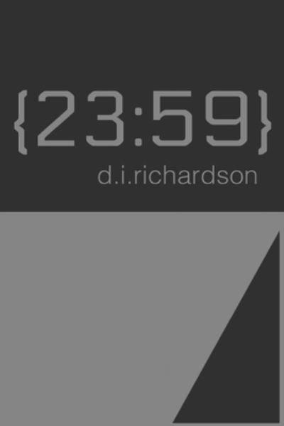 Cover for D I Richardson · {23: 59} (Paperback Bog) (2015)