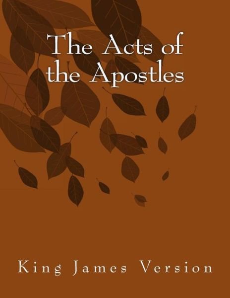 Cover for Dahl Henry Saint · The Acts of the Apostles: King James Version (Paperback Bog) (2015)