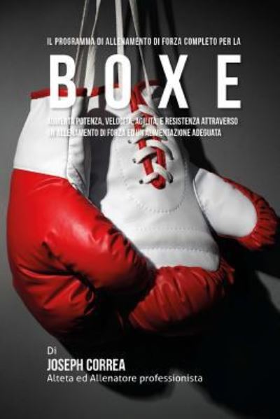 Cover for Correa (Atleta Professionista Ed Allenat · Il programma di allenamento di forza completo per la Boxe (Paperback Book) (2015)