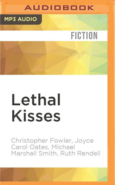 Cover for Christopher Fowler · Lethal Kisses (CD) (2016)