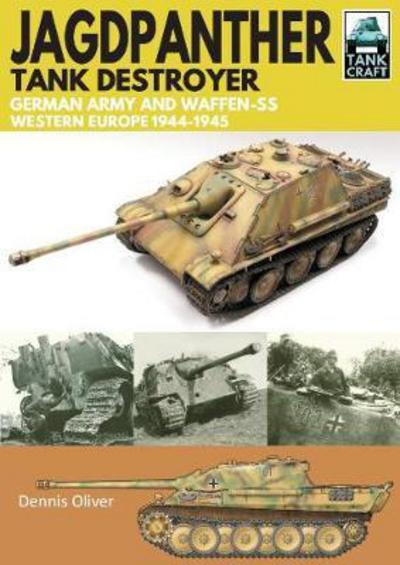 Cover for Dennis Oliver · Jagdpanther Tank Destroyer: German Army, Western Europe 1944 -1945 (Paperback Book) (2020)