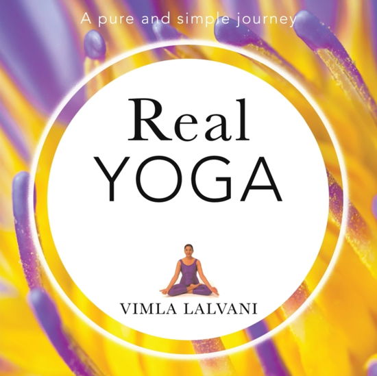 Cover for Vimla Lalvani · Real Yoga a pure and simple journey (Paperback Book) (2018)