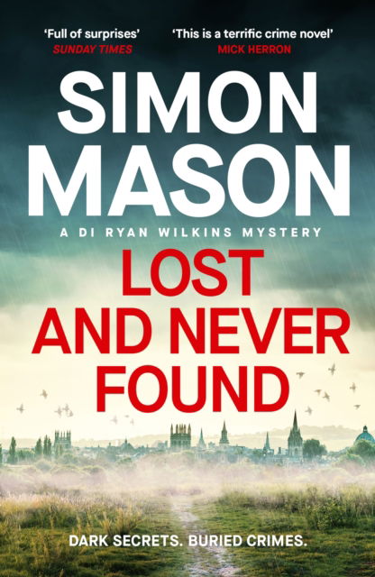 Cover for Simon Mason · Lost and Never Found: the twisty third book in the DI  Ryan Wilkins Mysteries - DI Ryan Wilkins Mysteries (Paperback Book) (2024)