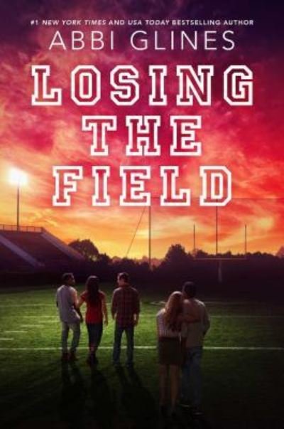 Cover for Abbi Glines · Losing the Field (Hardcover bog) (2018)