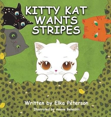 Cover for Elka Peterson · Kitty Kat Wants Stripes (Hardcover bog) (2017)