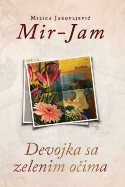 Cover for Milica Jakovljevic Mir-Jam · Devojka Sa Zelenim Ocima (Paperback Book) (2016)