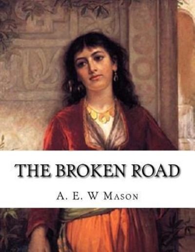 Cover for A. E. W. Mason · Broken Road (Buch) (2016)