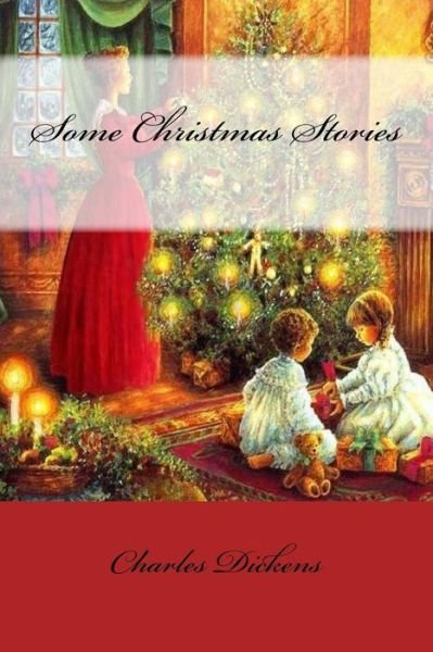 Cover for Dickens · Some Christmas Stories Charles Dickens (Paperback Book) (2016)