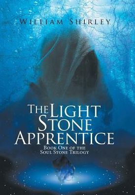 Cover for William Shirley · The Light Stone Apprentice (Hardcover Book) (2018)