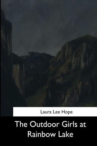 Cover for Laura Lee Hope · The Outdoor Girls at Rainbow Lake (Paperback Book) (2017)
