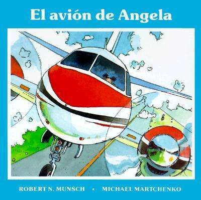 El avion de angela - Robert Munsch - Livros - Annick Press Ltd - 9781550371895 - 21 de março de 1991