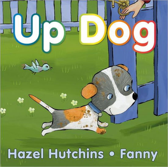 Cover for Hazel Hutchins · Up Dog (Board book) [Brdbk edition] (2012)