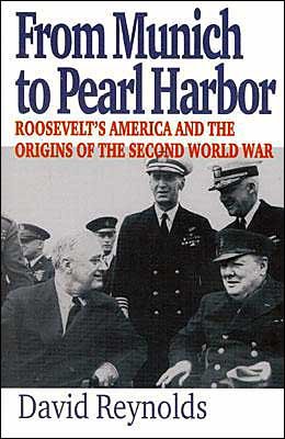 Cover for David Reynolds · From Munich to Pearl Harbor: Roosevelt's America and the Origins of the Second World War - American Ways Series (Hardcover Book) (2001)