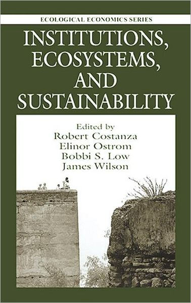 Cover for Robert Costanza · Institutions, Ecosystems, and Sustainability (Hardcover Book) (2000)