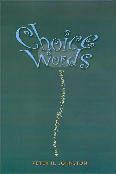 Cover for Peter Johnston · Choice Words: How Our Language Affects Children's Learning (Paperback Book) (2004)