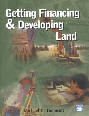 Cover for Michael C. Thomsett · Getting Financing &amp; Developing Land (Paperback Book) (2000)