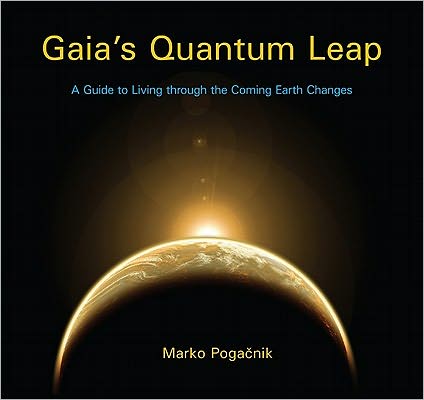 Cover for Marko Pogacnik · Gaia's Quantum Leap: A Guide to Living through the Coming Earth Changes (Paperback Book) (2010)