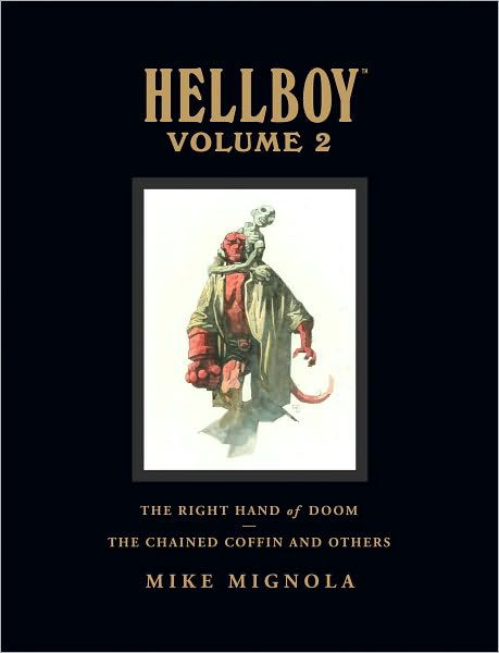 Cover for Dark Horse · Hellboy Library Volume 2: The Chained Coffin and The Right Hand of Doom (Innbunden bok) (2008)