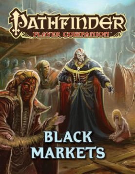 Cover for Paizo Staff · Pathfinder Player Companion: Black Markets (Paperback Book) (2015)
