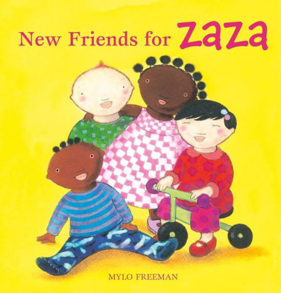 Cover for Mylo Freeman · New Friends For Zaza - Zaza (Hardcover Book) (2019)