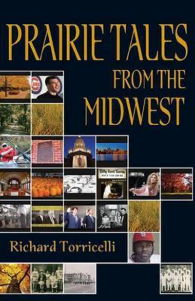 Cover for Richard Torricelli · Prairie Tales from the Midwest (Paperback Book) (2014)