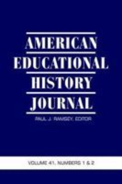 Cover for Paul J Ramsey · American Educational History Journal Volume 41, Numbers 1 &amp; 2 (Paperback Book) (2014)