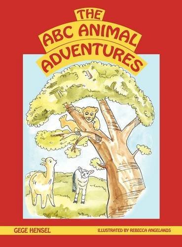Cover for Gege Hensel · The a B C Animal Adventures (Hardcover Book) (2012)