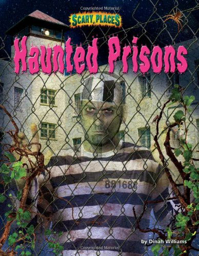 Cover for Dinah Williams · Haunted Prisons (Scary Places) (Hardcover Book) (2014)