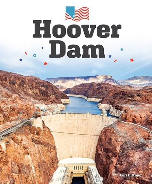 Hoover Dam - Lori Dittmer - Books - Creative Company, The - 9781628326895 - July 15, 2019